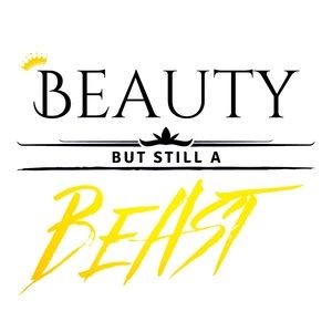 BEAUTY But Still A BEAST